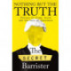 Nothing But The Truth: Dark Humour and Shocking Truths Learned from a Life in the Law