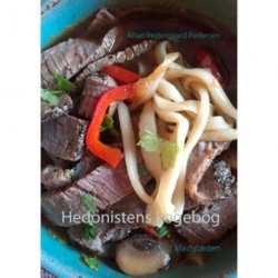 Hedonistens kogebog: vol.2 Madglæden