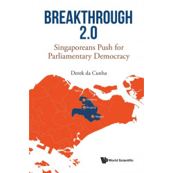 Breakthrough 2.0: Singaporeans Push For Parliamentary Democracy