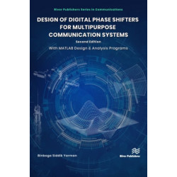 Design of Digital Phase Shifters for Multipurpose Communication Systems: Second Edition with MATLAB Design and Analysis Programs