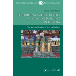 Performing Authenticities and Nation Building in Nigeria