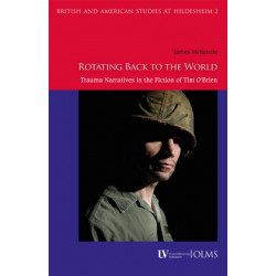 Rotating Back to the World: Trauma Narratives in the Fiction of Tim O'Brien