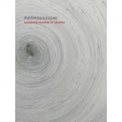 Propagazioni: Giuseppe Penone at Sevres
