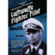 Luftwaffe Fighter Pilot: Defending The Reich Against The RAF and USAAF