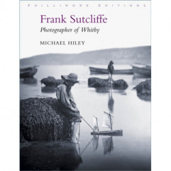 Frank Sutcliffe: Photographer of Whitby