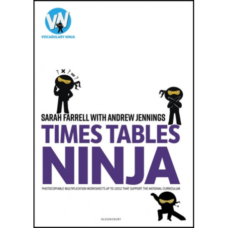 Times Tables Ninja for KS2: Photocopiable multiplication worksheets that support the National Curriculum