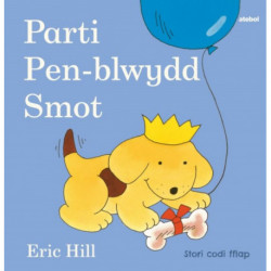 Cyfres Smot: Parti Pen-blwydd Smot