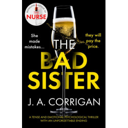 The Bad Sister: A tense and emotional psychological thriller with an unforgettable ending