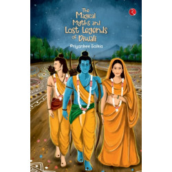 The Magical Myths and Lost Legends of Diwali