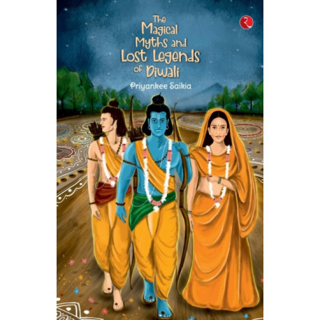 The Magical Myths and Lost Legends of Diwali