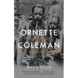 Ornette Coleman: The Territory and the Adventure