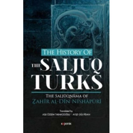 The History Of The Salcuq Turks