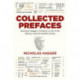 Collected Prefaces: Nicholas Hagger's Prefaces to 55 of his literary and Universalist works