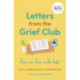 Letters from the Grief Club: How we live with loss