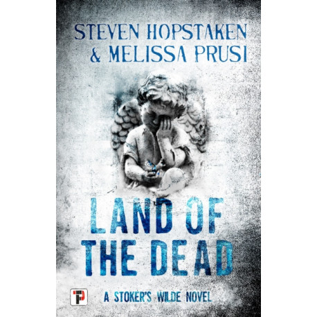 Land of the Dead: A Stoker’s Wilde Novel