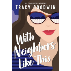 With Neighbors Like This