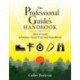 The Professional Guide's Handbook: How to Lead Adventure Travel Trips and Expeditions