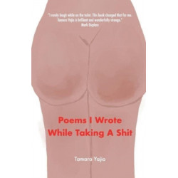 Poems I Wrote While Taking A Shit