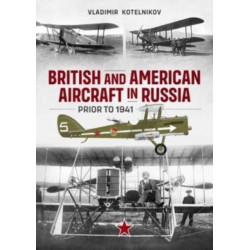 British and American Aircraft in Russia Prior to 1941