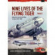 Nine Lives of the Flying Tiger Volume 1: America’s Secret Air Wars in Asia, 1945-1950