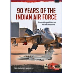 90 Years of the Indian Air Force: Present Capabilities and Future Prospects