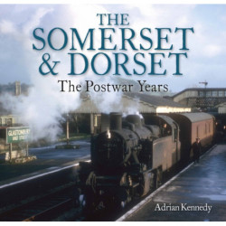 The Somerset & Dorset: The Postwar Years