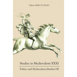 Studies in Medievalism XXXI: Politics and Medievalism (Studies) III