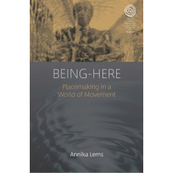 Being-Here: Placemaking in a World of Movement
