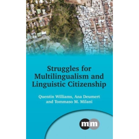 Struggles for Multilingualism and Linguistic Citizenship