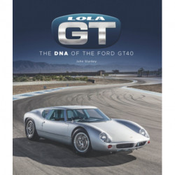 Lola Gt: The DNA of the Ford Gt40