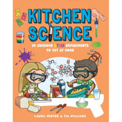 Kitchen Science: 30 Awesome STEM Experiments To Try At Home