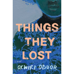 Things They Lost: A Novel