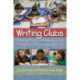 Writing Clubs: Fostering Community, Collaboration, and Choice in the Writing Classroom
