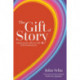 The Gift of Story: Exploring the Affective Side of the Reading Life