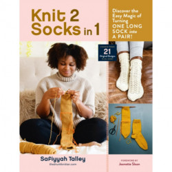 Knit 2 Socks in 1: Discover the Easy Magic of Turning One Long Sock into a Pair! Choose from 21 Original Designs, in All Sizes