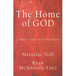 The Home of God – A Brief Story of Everything: A Brief Story of Everything