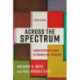 Across the Spectrum – Understanding Issues in Evangelical Theology: Understanding Issues in Evangelical Theology
