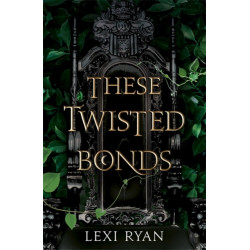 These Twisted Bonds: the spellbinding conclusion to the stunning fantasy romance These Hollow Vows
