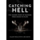 Catching Hell: The Insider Story of Seafood from Ocean to Plate