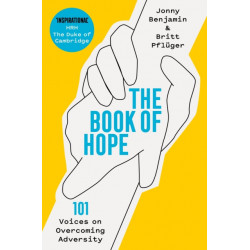 The Book of Hope: 101 Voices on Overcoming Adversity