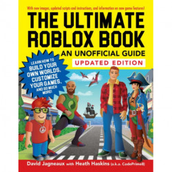 The Ultimate Roblox Book: An Unofficial Guide, Updated Edition: Learn How to Build Your Own Worlds, Customize Your Games, and So Much More!