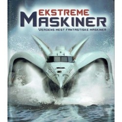 Ekstreme maskiner: Verdens mest fantastiske maskiner