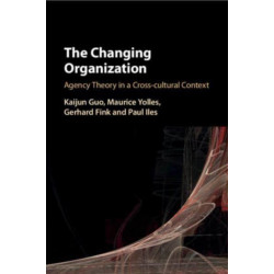 The Changing Organization: Agency Theory in a Cross-Cultural Context