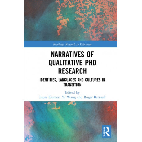Narratives of Qualitative PhD Research: Identities, Languages and Cultures in Transition