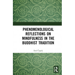 Phenomenological Reflections on Mindfulness in the Buddhist Tradition