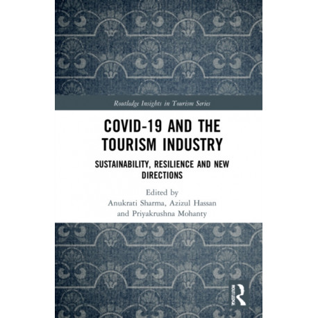 COVID-19 and the Tourism Industry: Sustainability, Resilience and New Directions