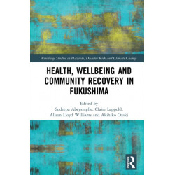 Health, Wellbeing and Community Recovery in Fukushima