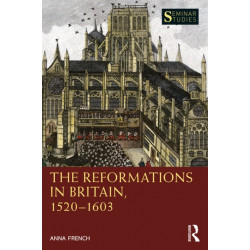 The Reformations in Britain, 1520–1603