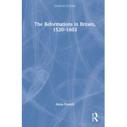 The Reformations in Britain, 1520–1603