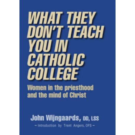 What They Don't Teach You in Catholic College